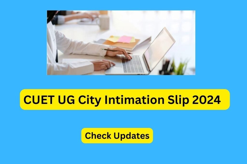 CUET UG City Intimation Slip
