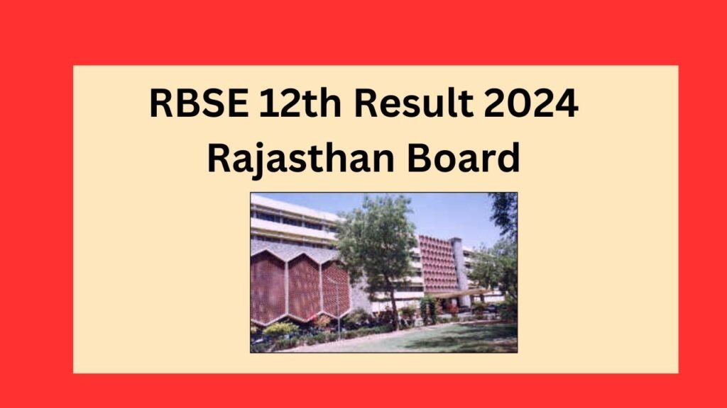 RBSE 12th Result 2024 Rajasthan Board