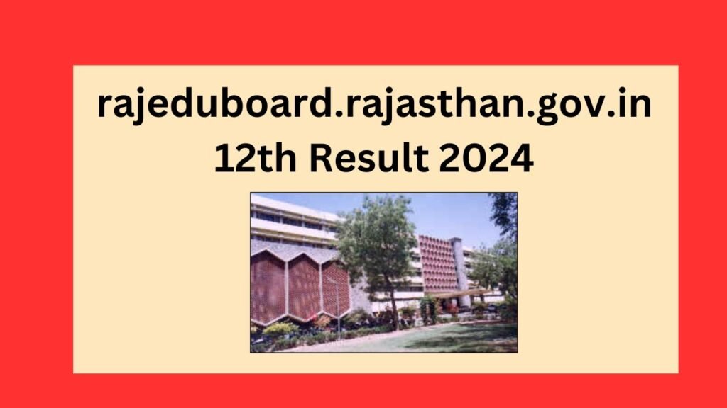rajeduboard.rajasthan.gov.in 12th Result 2024